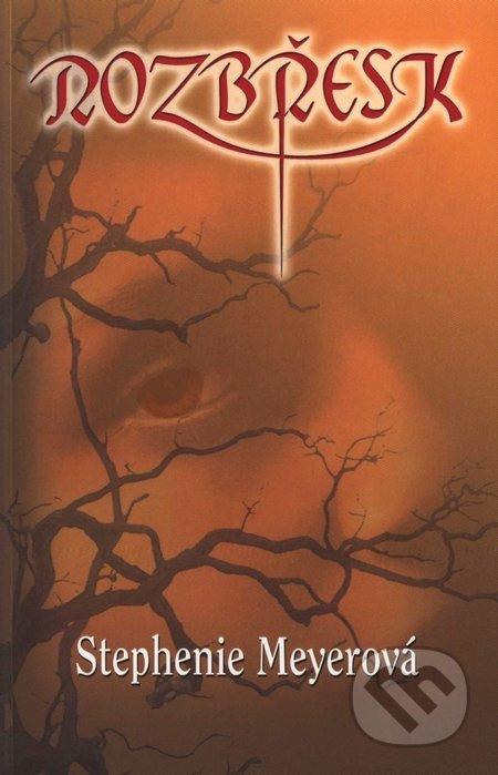 Rozbřesk (Čtvrtý díl Twilight ságy) - Stephenie Meyer - kniha z kategorie Beletrie pro děti