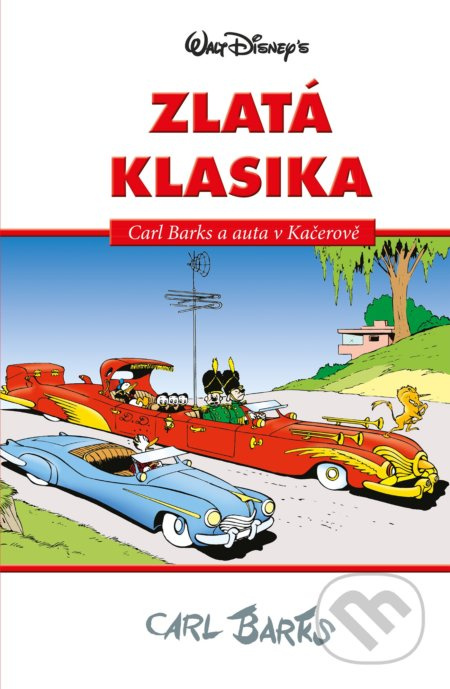 Disney Zlatá klasika Carl Barks - Walt Disney, Carl Barks