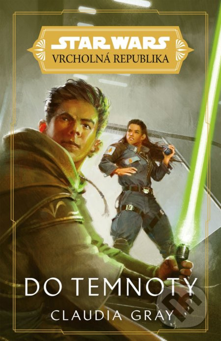 Star Wars - Vrcholná Republika - Do temnoty - Claudia Gray