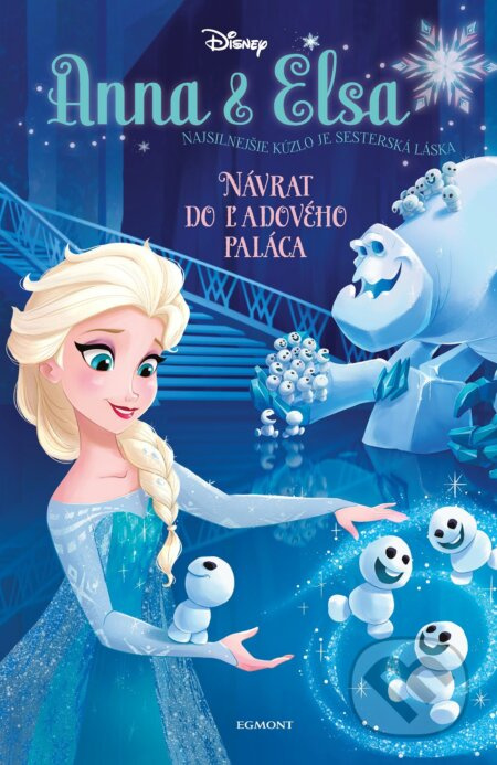 Anna a Elsa: Návrat do Ľadového paláca (Najsilnejšie kúzlo je sesterská láska) - kniha z kategorie Beletrie pro děti