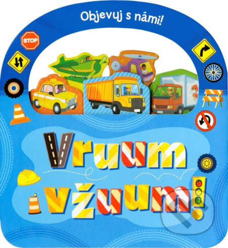 Objevuj s námi! VRUUM A VŽUUM!  EGMONT