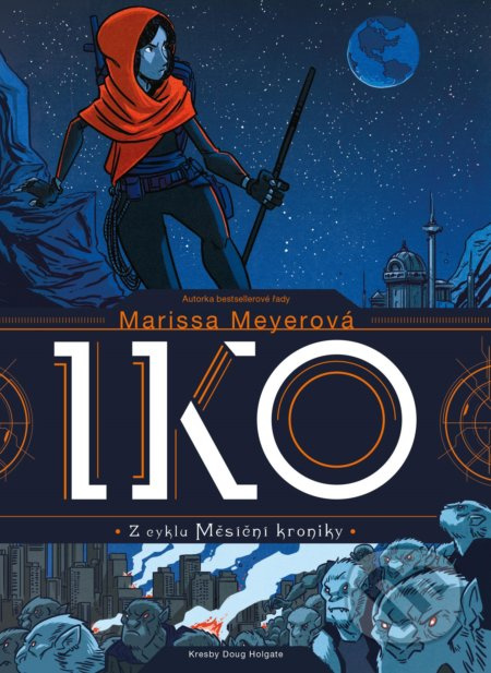 Iko (Z cyklu Měsíční kroniky) - Marissa Meyer, Doug Holgate (ilustrácie) - kniha z kategorie Sci-fi, fantasy a komiksy