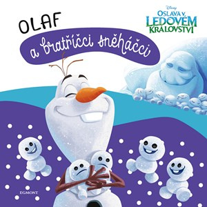 Ledové království - Olaf a bratříčci sněháčci EGMONT