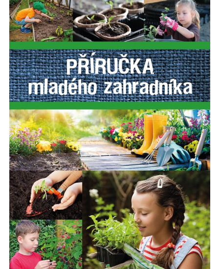 Příručka mladého zahradníka EGMONT