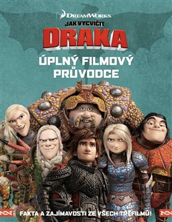 Jak vycvičit draka - Úplný filmový průvodce - kolektiv