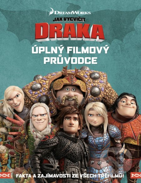 Jak vycvičit draka - Úplný filmový průvodce - kolektiv