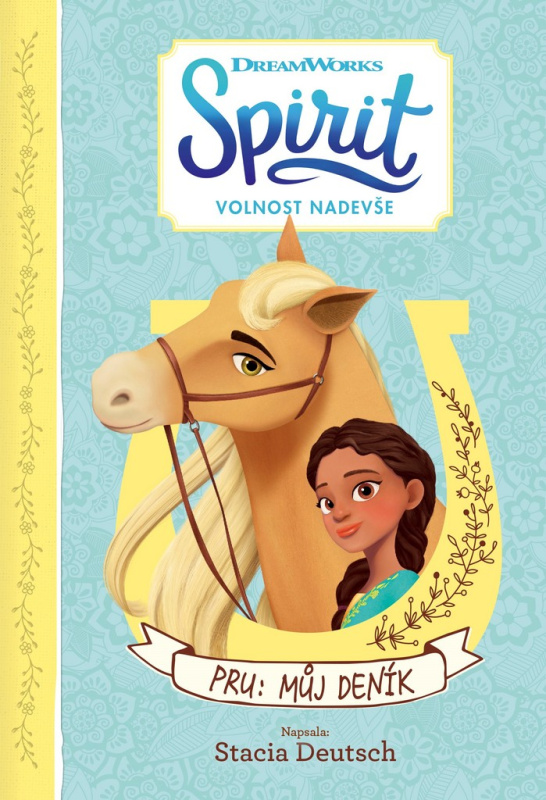 Spirit Volnost nadevše - Pru: Můj deník - Stacia Deutschová
