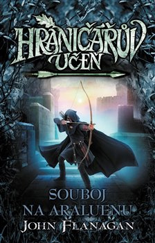Hraničářův učeň 14 - Souboj na Araluenu - John Flanagan