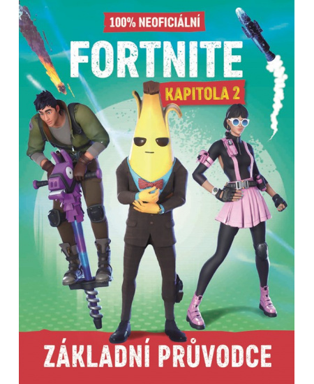 Fortnite Kapitola 2 - 100% neoficiální průvodce EGMONT