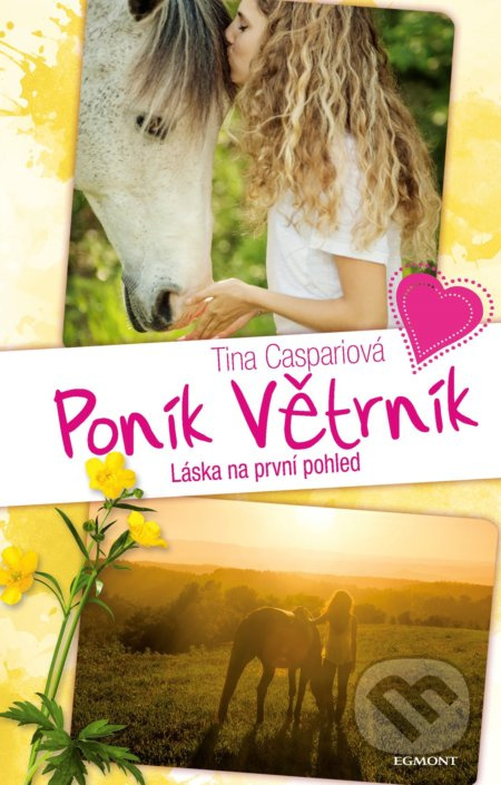 Poník Větrník 1. Láska na první pohled EGMONT