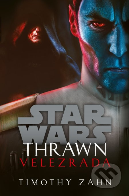 Star Wars - Thrawn. Velezrada - Timothy Zahn