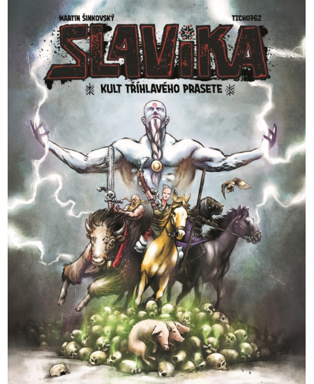 Slavika a kult tříhlavého prasete - Martin Šinkovský, Ticho762