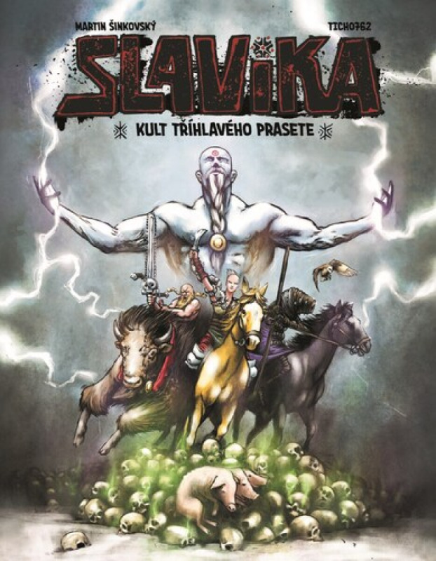 Slavika a kult tříhlavého prasete - Martin Šinkovský, Ticho762