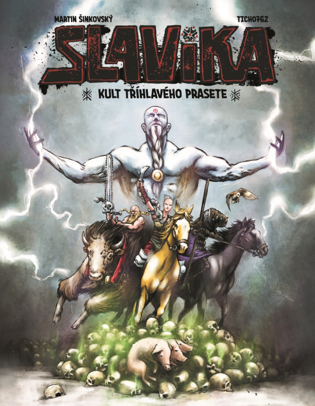 Slavika a kult tříhlavého prasete - Martin Šinkovský, Ticho762