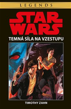 Star Wars - Temná síla na vzestupu - Timothy Zahn