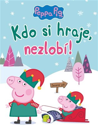 Peppa Pig - Kdo si hraje, nezlobí EGMONT