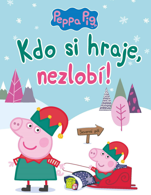 Peppa Pig - Kdo si hraje, nezlobí EGMONT