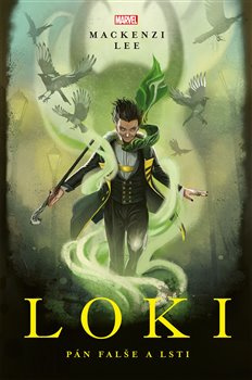 Marvel - Loki. Pán falše a lsti - Mackenzi Lee