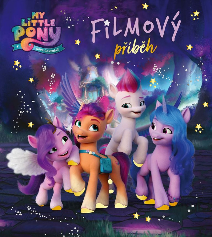 My Little Pony - Nová generace - Filmový příběh - kolektiv