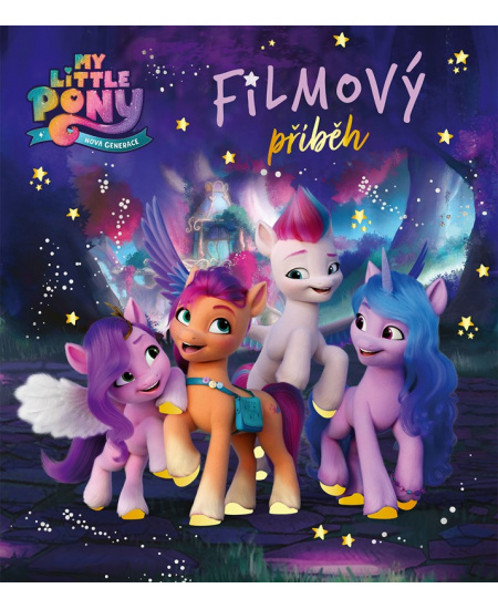 My Little Pony - Nová generace - Filmový příběh - kolektiv