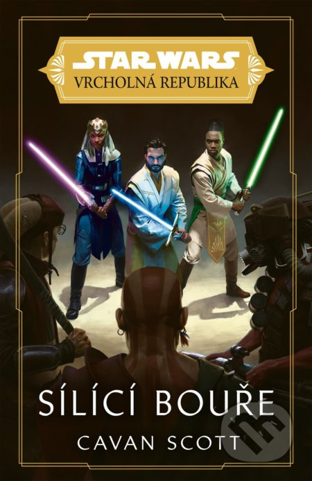 Star Wars - Vrcholná Republika - Sílící bouře - Cavan Scott