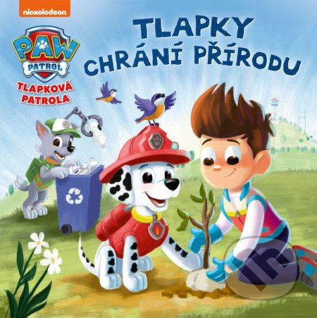 Tlapková patrola - Tlapky chrání přírodu - kolektiv