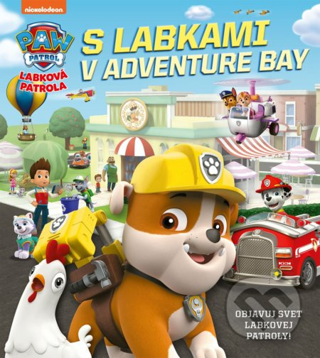 Labková patrola: S labkami v Adventure Bay (Objavuj svet Labkovej patroly!) - kniha z kategorie Pohádky