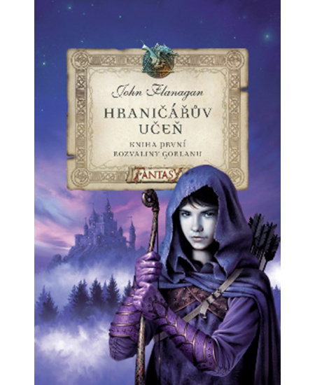 Hraničářův učeň 1 - Rozvaliny Gorlanu - John Flanagan