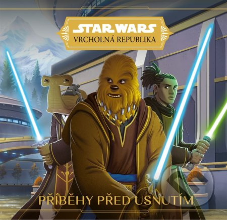 Star Wars - Vrcholná Republika - Příběhy před usnutím EGMONT