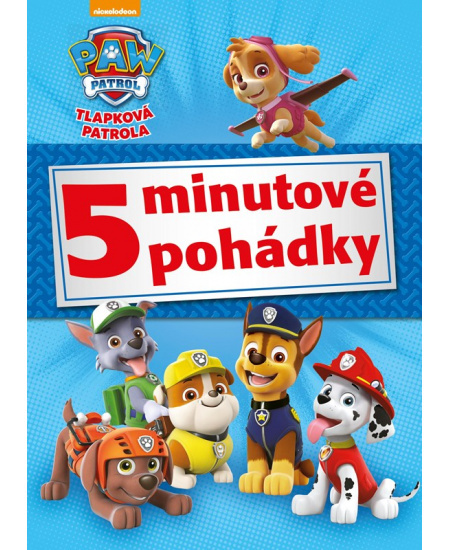 Tlapková patrola - 5minutové pohádky - kol.