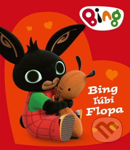 Bing: Bing ľúbi Flopa - kniha z kategorie Pohádky