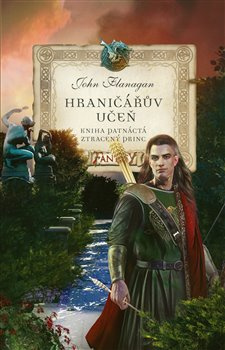 Hraničářův učeň - Kniha patnáctá - Ztracený princ - John Flanagan