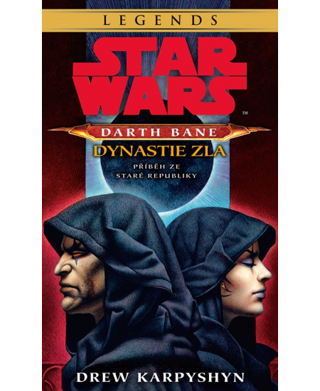 Star Wars - Darth Bane 3. Dynastie zla - Drew Karpyshyn