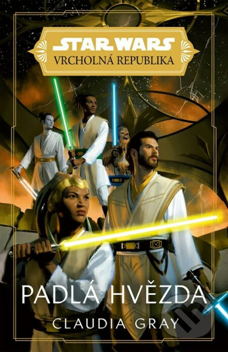 Star Wars - Vrcholná Republika - Padlá hvězda - Claudia Gray