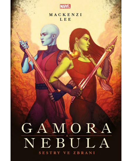 Marvel - Gamora a Nebula. Sestry ve zbrani EGMONT