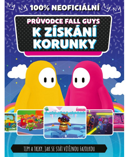 Fall Guys 100% neoficiální průvodce k získání korunky EGMONT