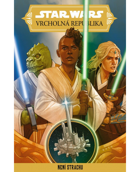 Star Wars – Vrcholná Republika – Není strachu - Cavan Scott