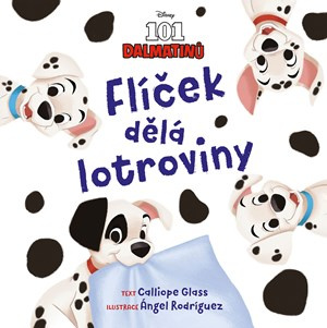 Disney - 101 dalmatinů - Flíček dělá lotroviny - Galliope Glass