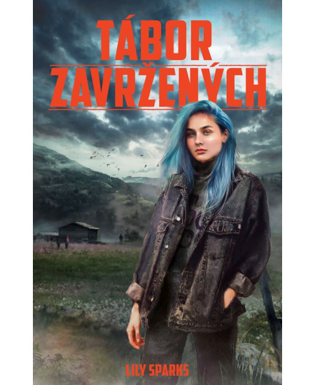 Tábor zavržených - Lily Sparks
