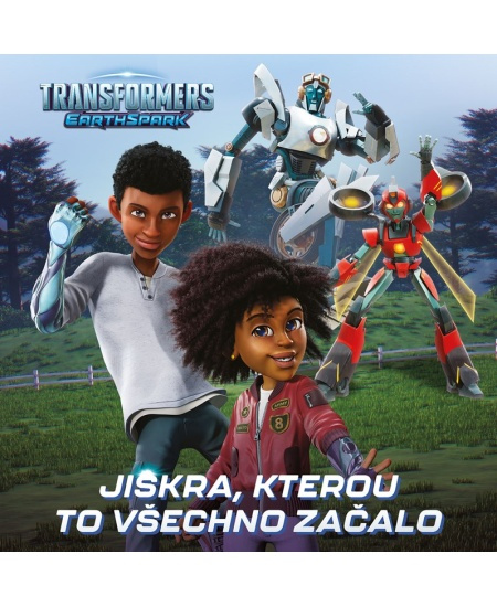 Transformers Pozemská jiskra - Jiskra, kterou všechno začalo - kolektiv