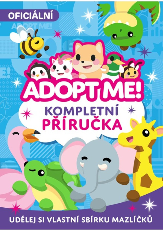 Adopt Me! - Kompletní příručka - kolektiv