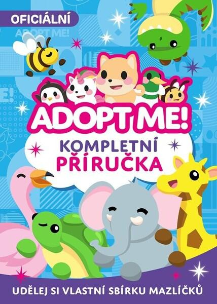 Adopt Me! - Kompletní příručka - kolektiv