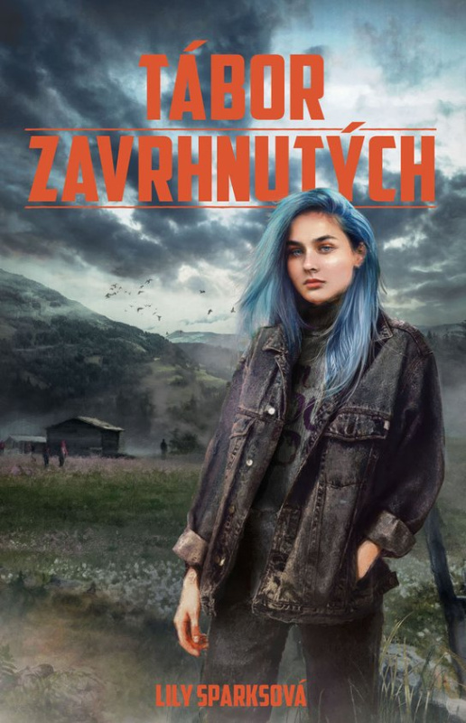 Tábor zavrhnutých -  Lily Sparks