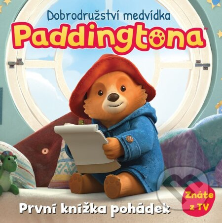 Dobrodružství medvídka Paddingtona - První knížka pohádek - kolektiv