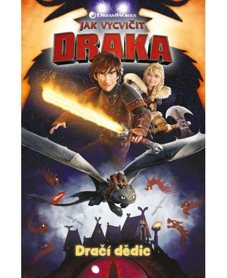Jak vycvičit draka - Dračí dědic - Dean DeBlois, Richard Hamlton