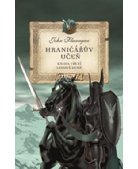 Hraničářův učeň - Kniha třetí - Ledová země - John Flanagan