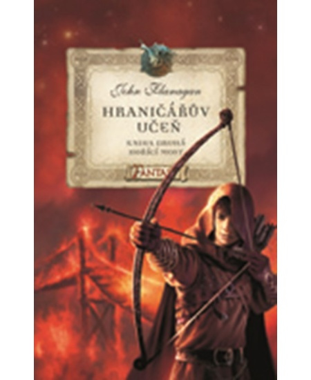 Hraničářův učeň - Kniha druhá - Hořící most - John Flanagan
