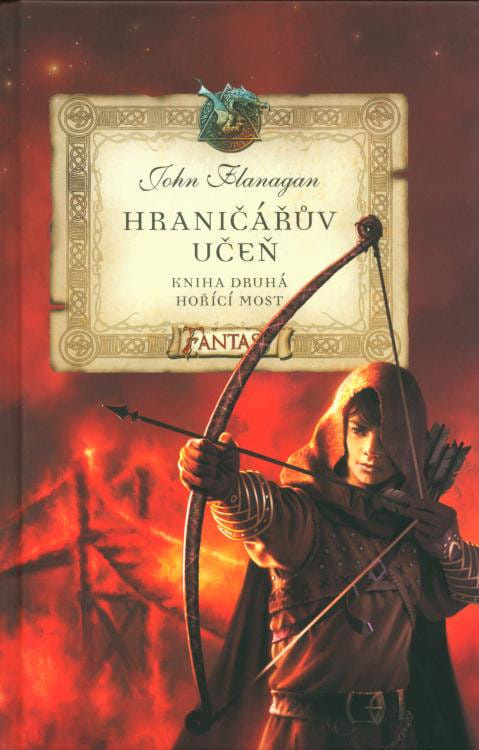 Hraničářův učeň - Kniha druhá - Hořící most - John Flanagan