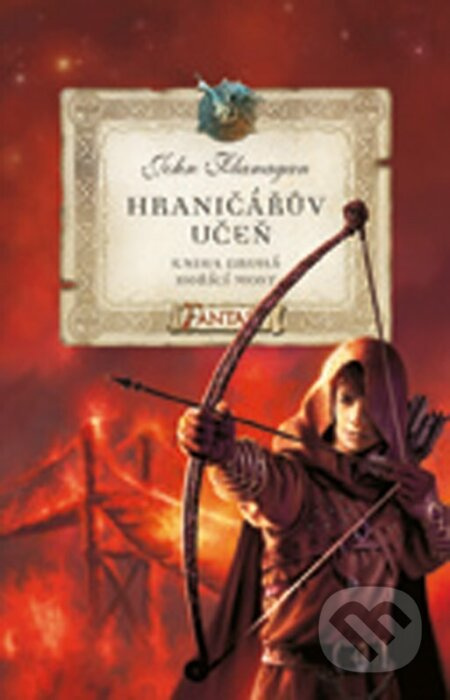 Hraničářův učeň - Kniha druhá - Hořící most - John Flanagan