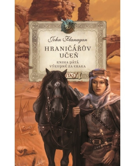 Hraničářův učeň - Kniha pátá - Výkupné za Eraka - John Flanagan